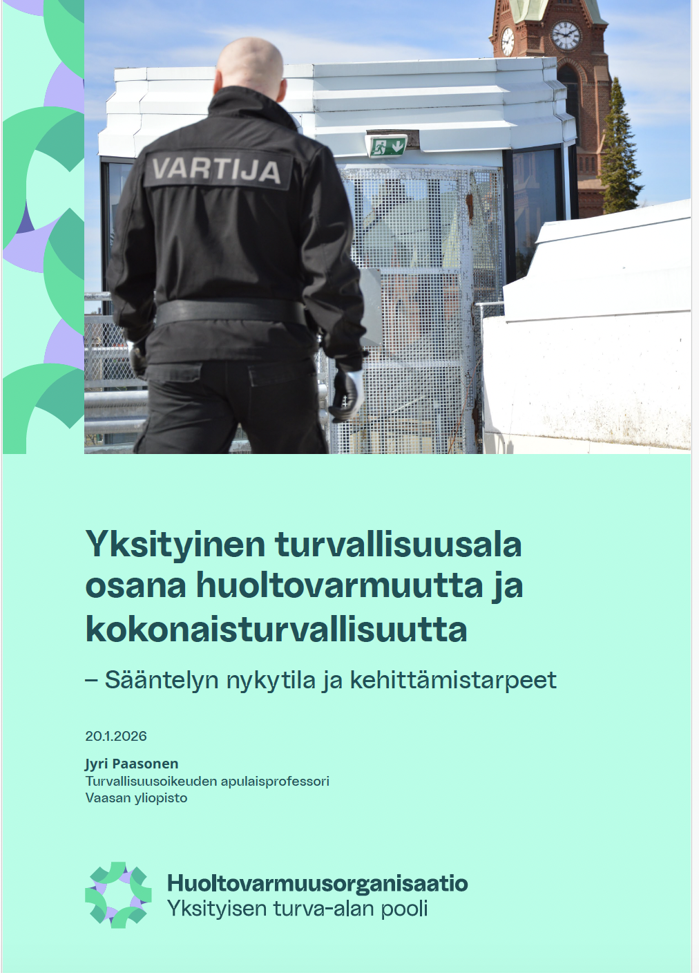 Yksityinen turvallisuusala osana huoltovarmuutta ja kokonaisturvallisuutta